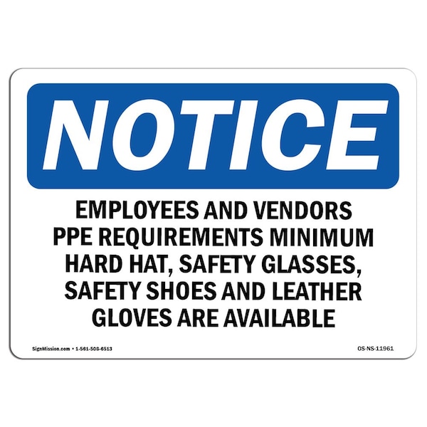 OSHA Sign, Employees & Vendors PPE Requirements Minimum, 18in X 12in Alum, 18" W, 12" H, Landscap